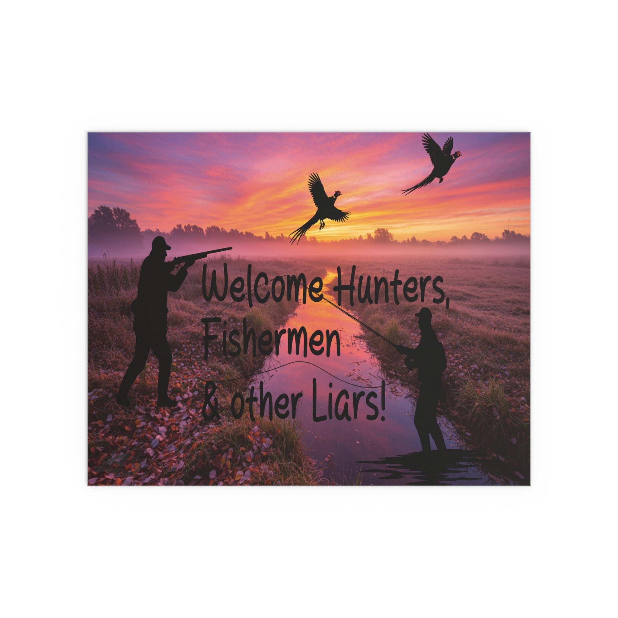 "Welcome Hunters, Fishermen & Other Liars" Rustic Man Cave Sign/ Silk art poster indoor/outdoor/ Funny gift for Dads, outdoorsmen