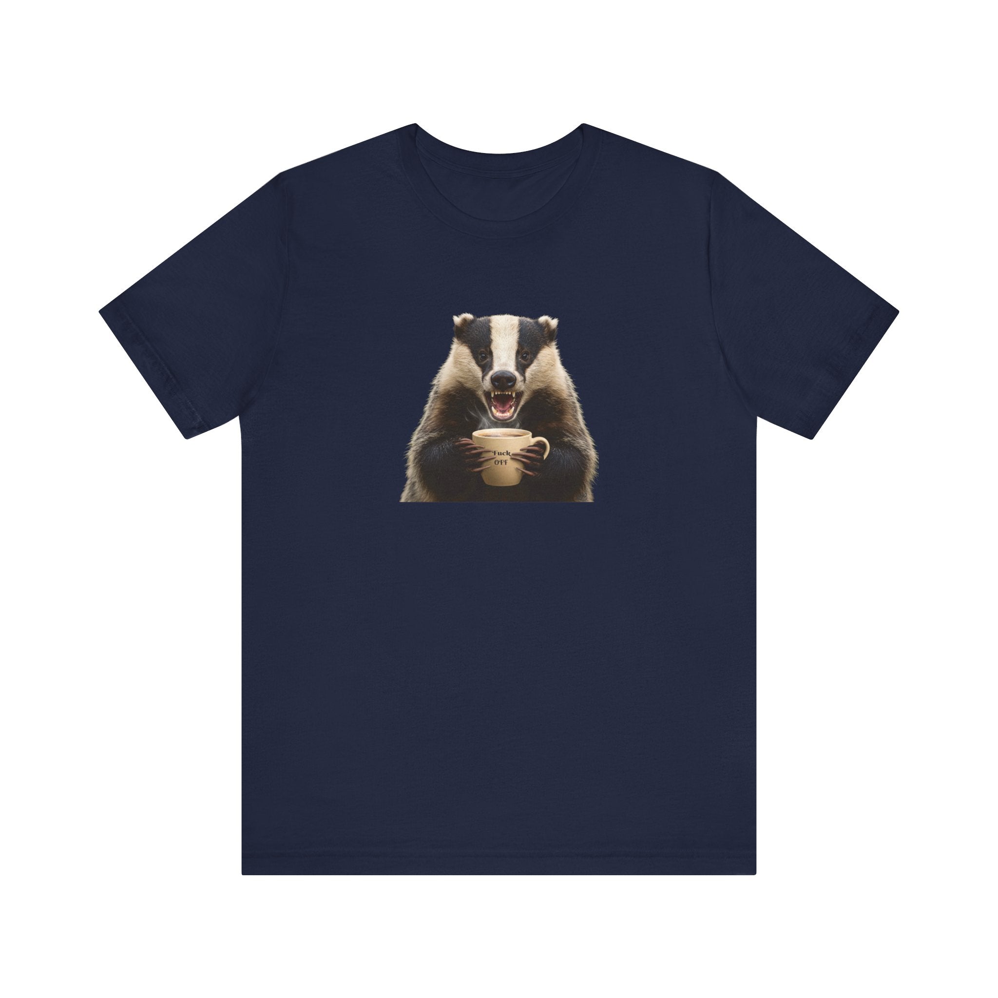 Angry Badger “Fuck Off” T-Shirt – Because Words Are Hard Before Caffeine- Unisex Short Sleeve T-Shirt, Gift for friends and loved ones