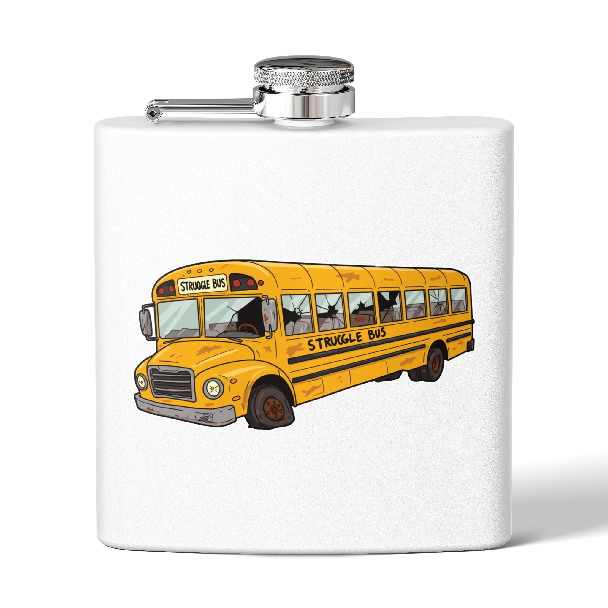 Struggle Bus Stainless Steel Flask 6 oz– Because Sometimes Hydration Requires Harder Liquids/ Funny gift for friends and family
