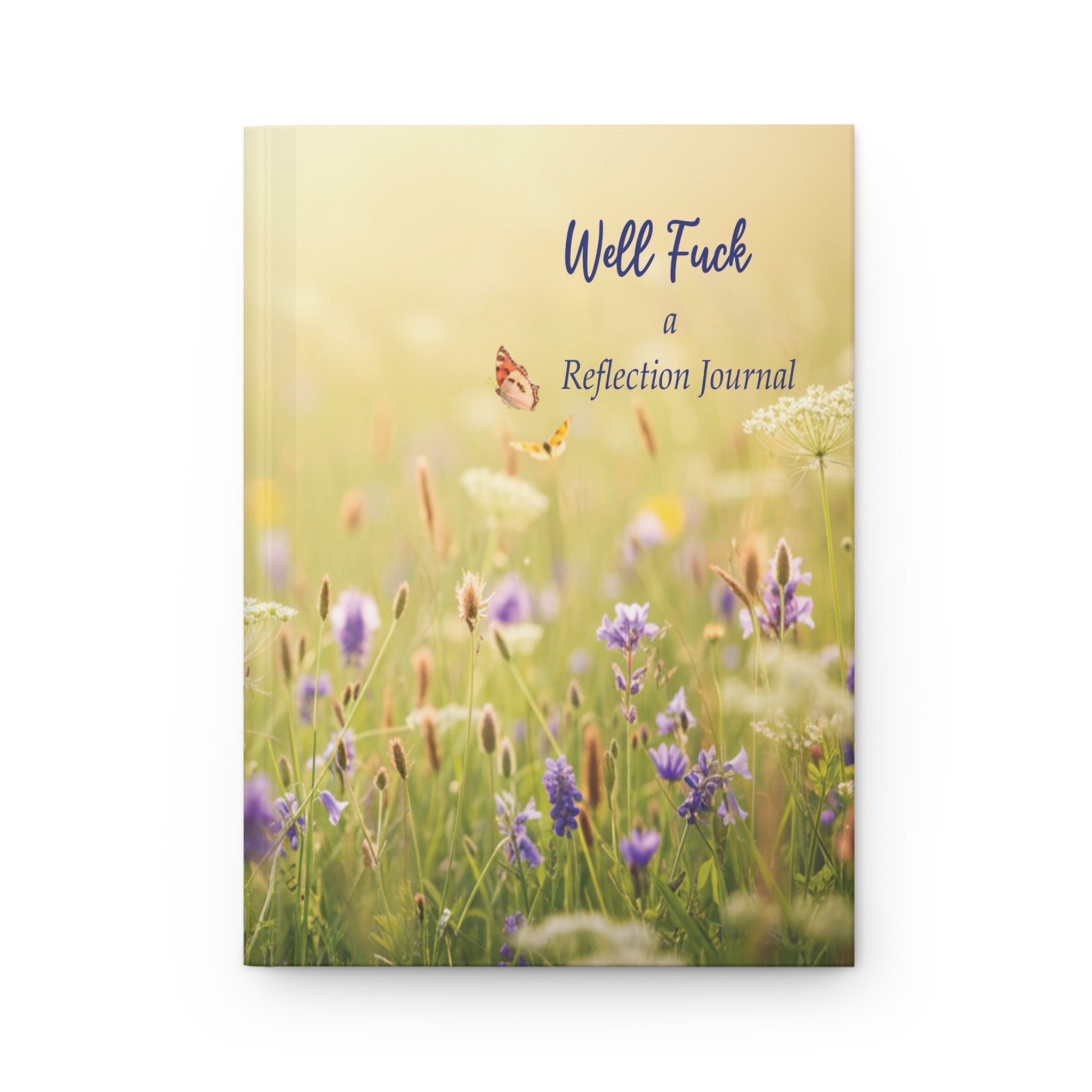 Well Fuck: A Reflection Journal for Life’s Little Disasters