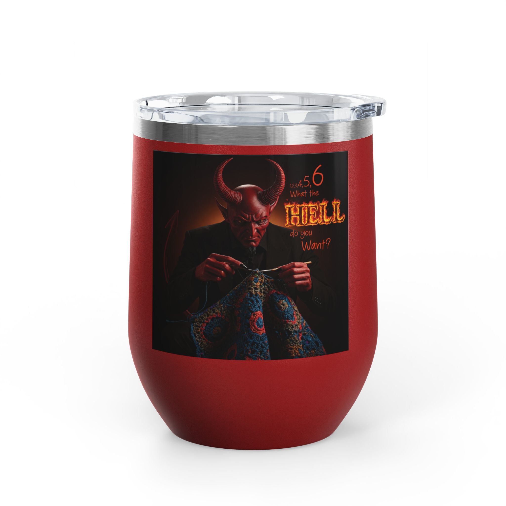 Sip Happens in Hell –Wine Tumbler 12oz | Funny Gift for Wine Lovers, Fiber enthusiasts, crocheters