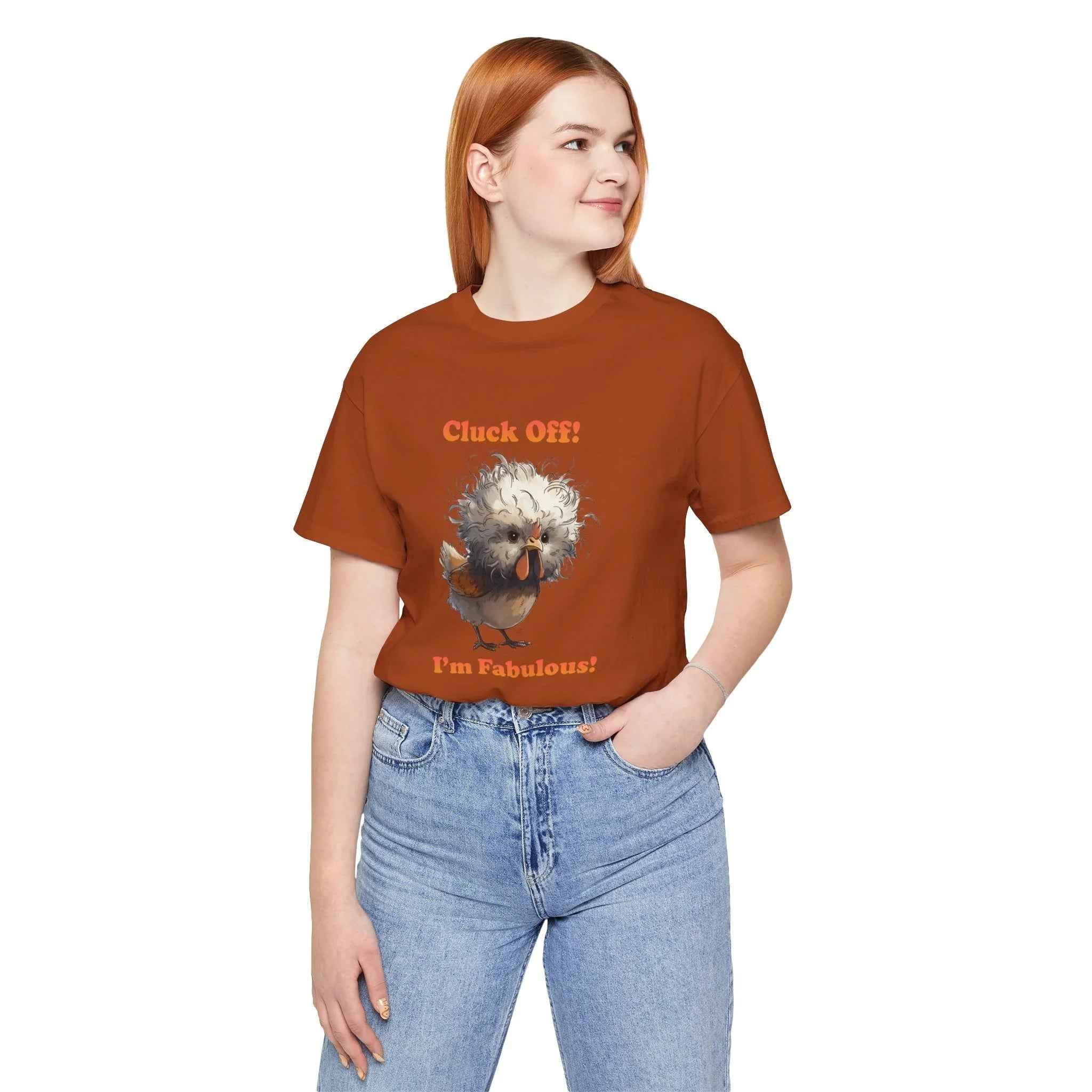 Cluck Off I'm Fabulous Funny Chicken T-Shirt | Sassy Silkie Chicken Tee