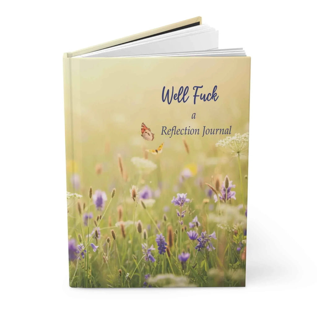 Well Fuck: A Reflection Journal for Life’s Little Disasters - 2SB Snark Shop
