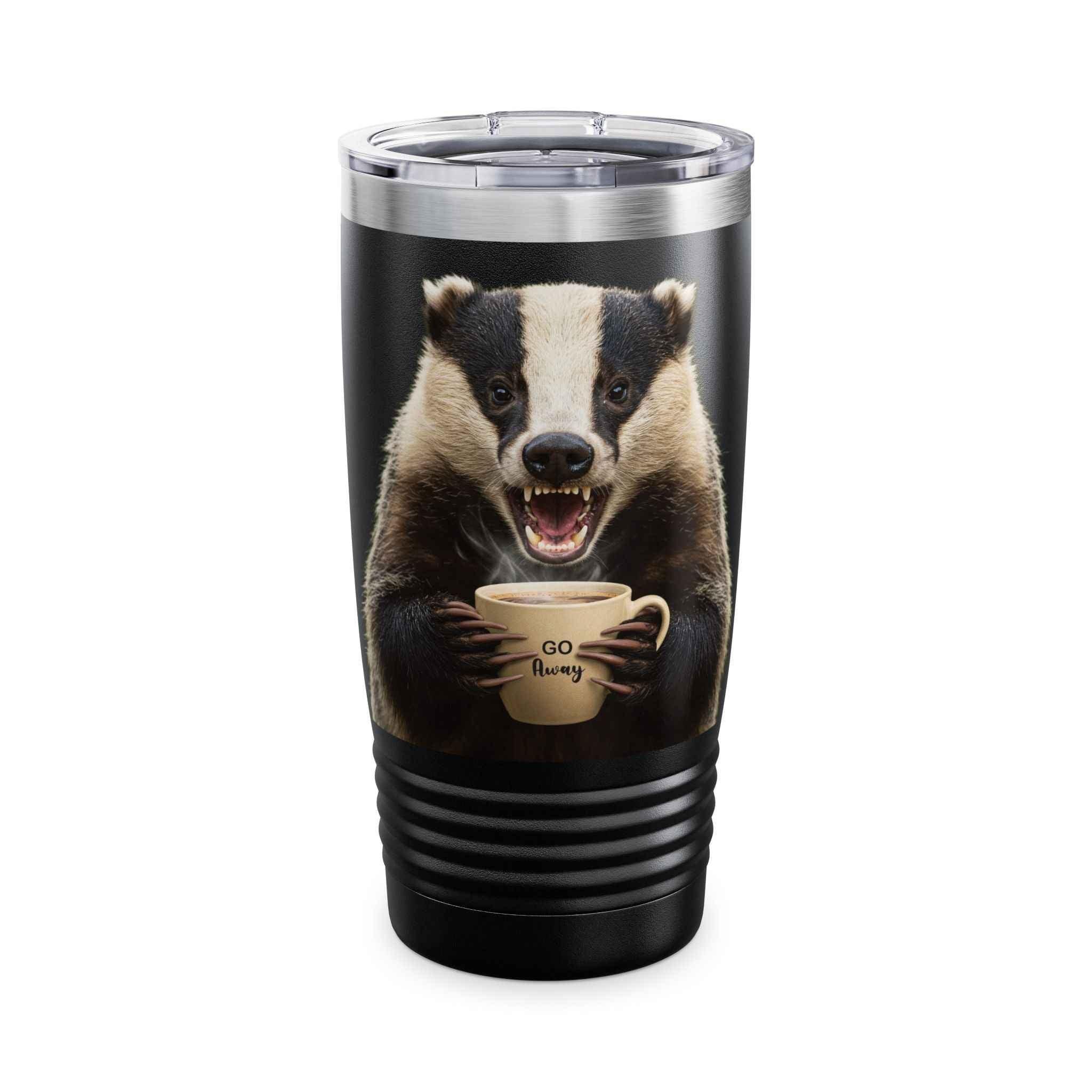Angry Badger “Go Away” 20oz Tumbler – Caffeine First, People Never  Funny gift for Coworkers, friends, and loved ones. - 2SB Snark Shop