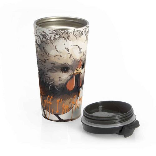 Cluck Off. I'm Fabulous. 15 oz Stainless Steel Travel Mug