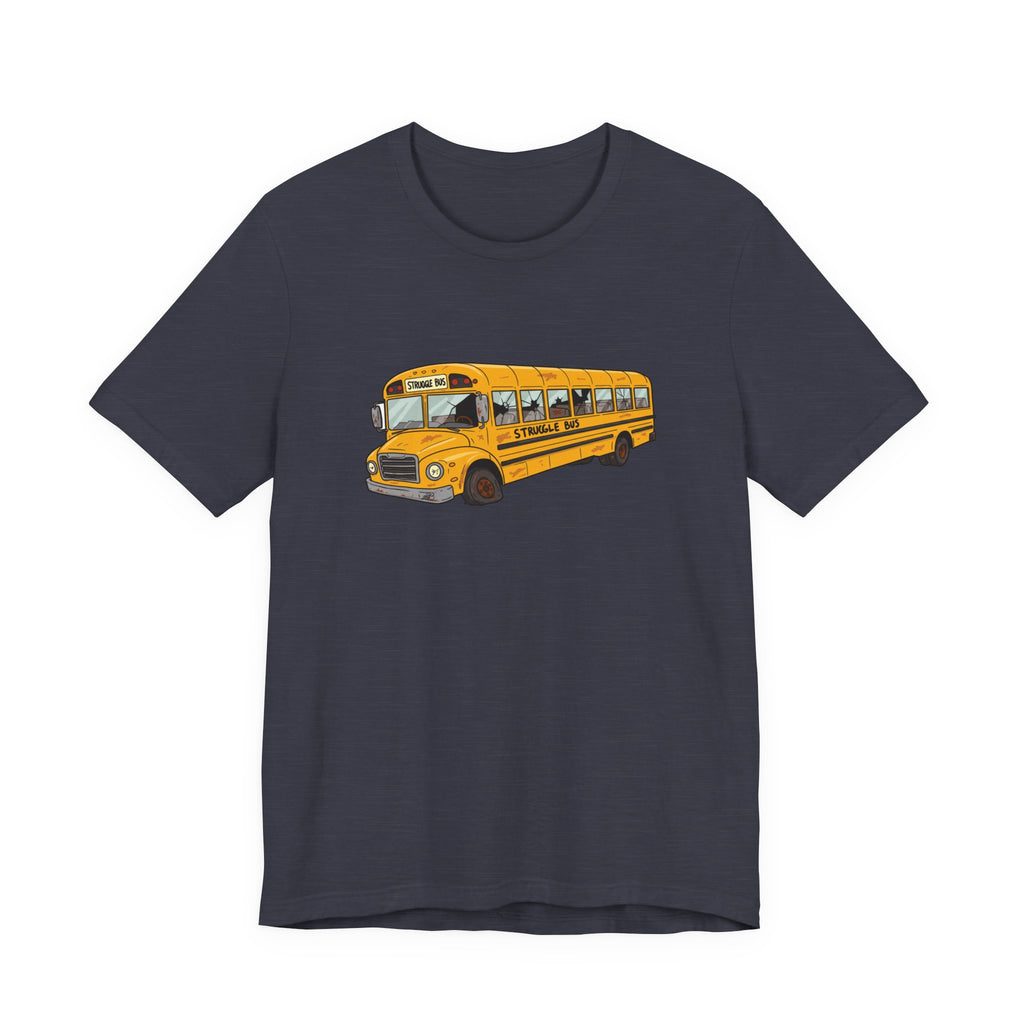 The Struggle Bus T-Shirt – All Aboard! For days when you can't even/ Funny gift/ Friends Coworkers