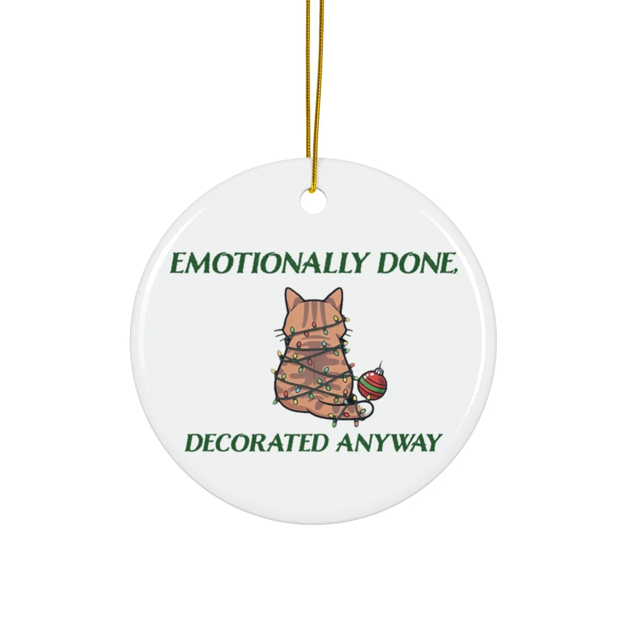 Emotionally Done, Decorated Anyway - Sassy Cat Christmas Ornament - 2SB Snark Shop