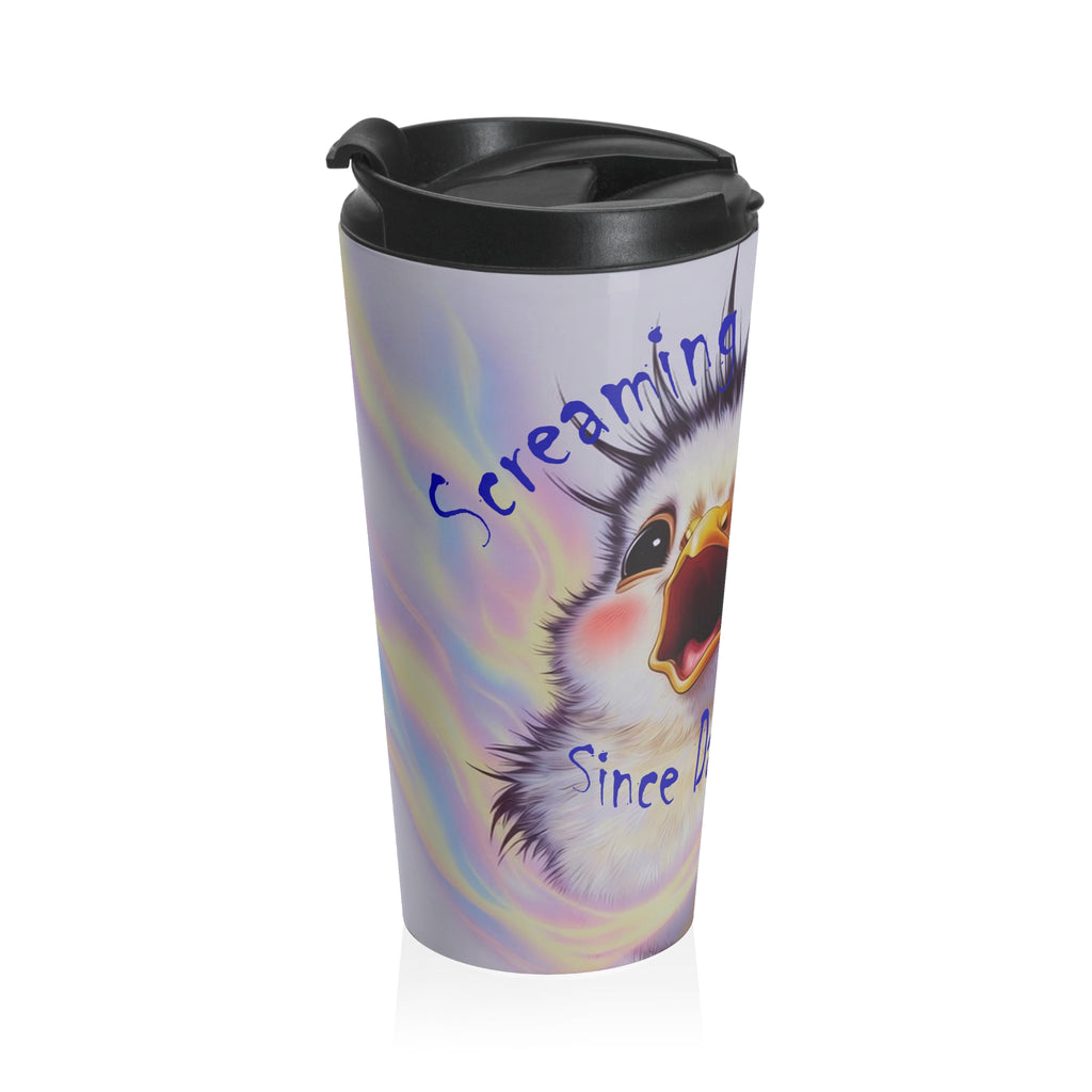 Screaming Internally Since Day One 15 oz Stainless Steel Travel Mug
