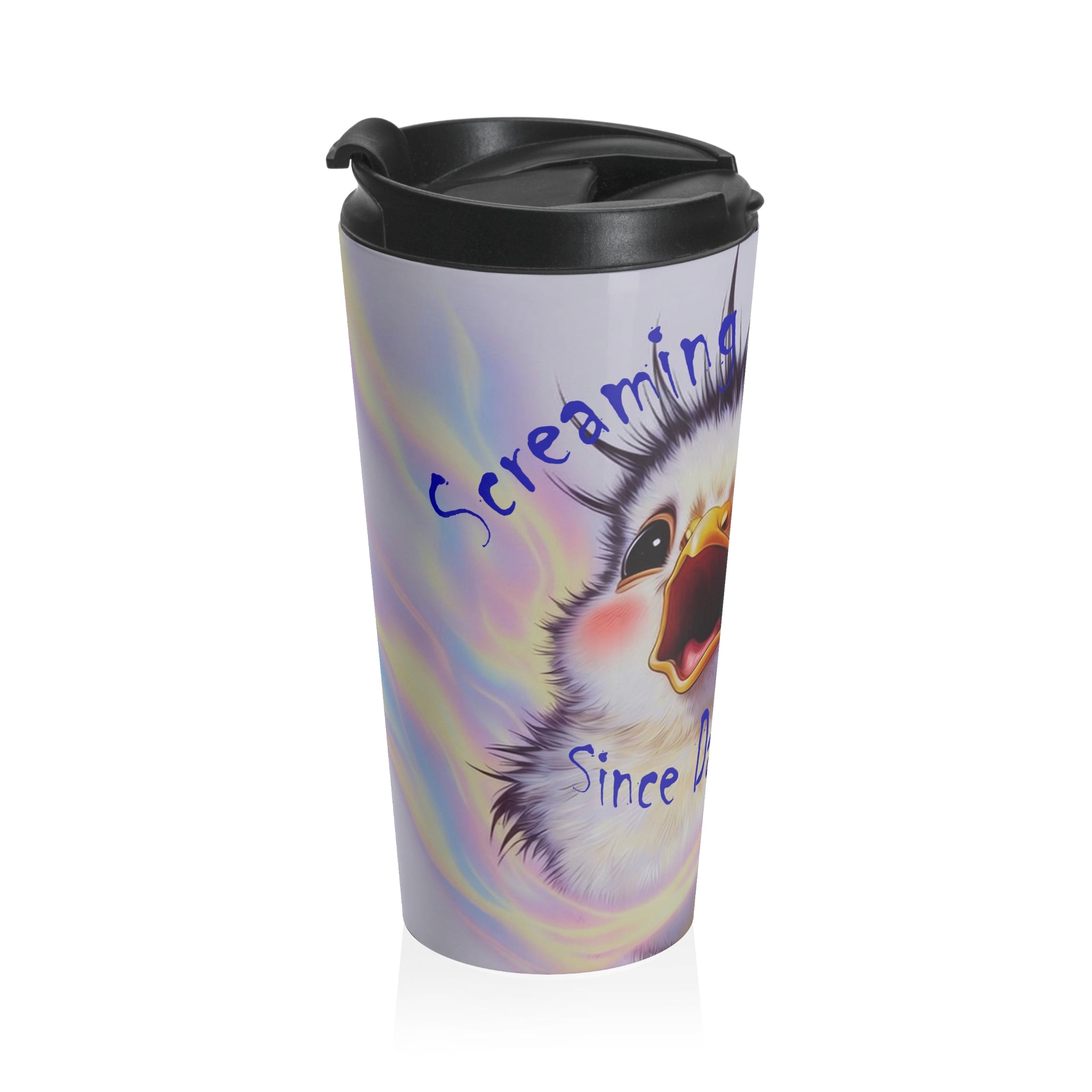 Screaming Internally Since Day One 15 oz Stainless Steel Travel Mug