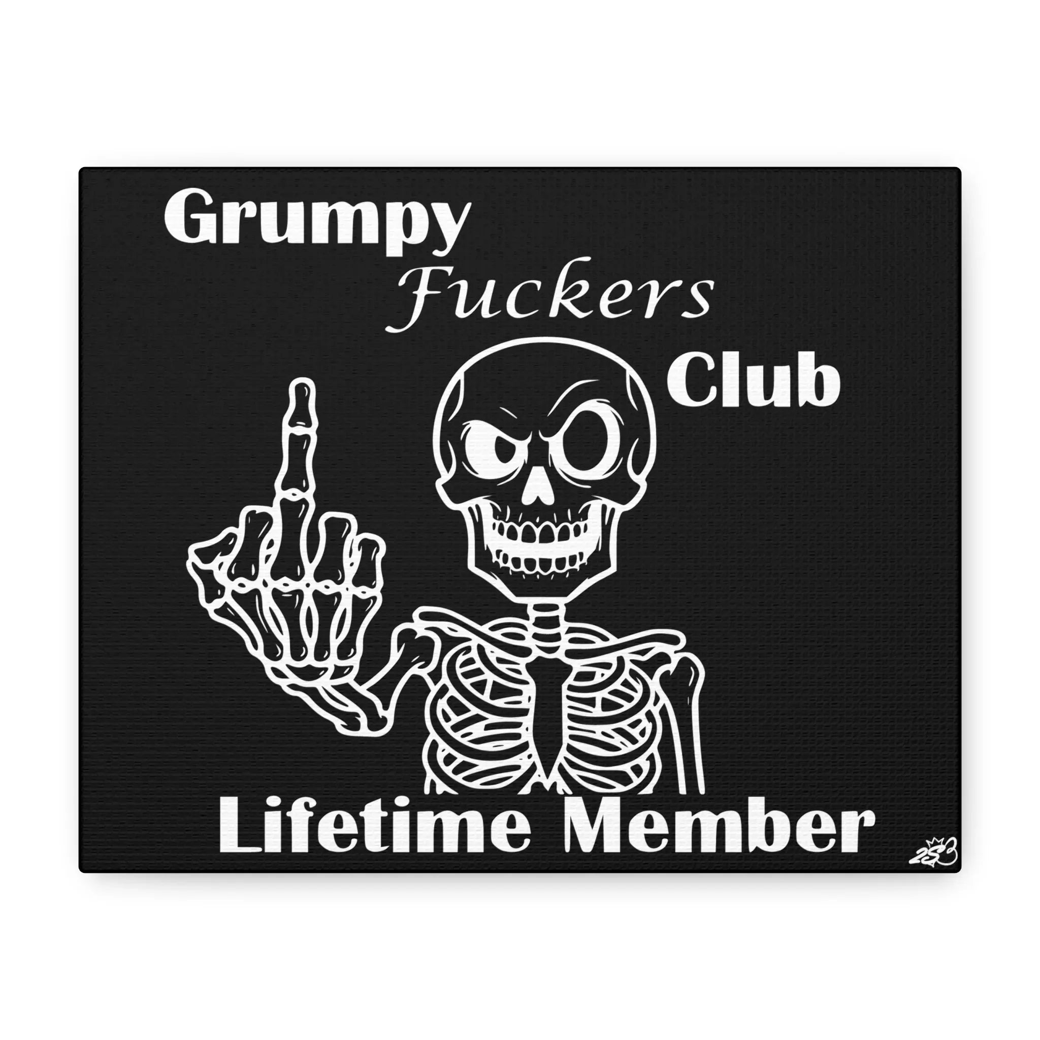 Grumpy Fuckers Club – Lifetime Member Wall Art - 2SB Snark Shop
