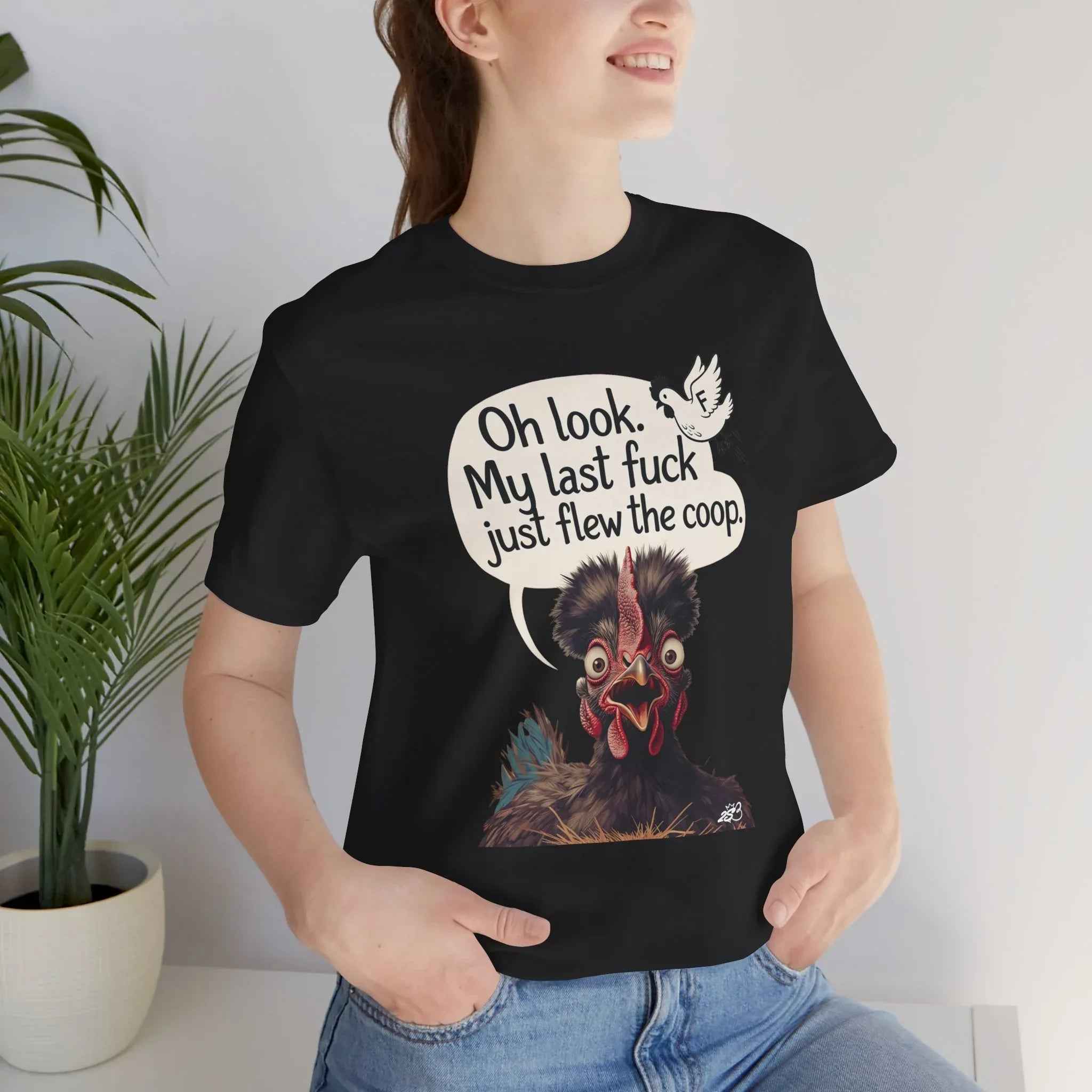 Oh Look My Last Fuck Just Flew The Coop Funny Chicken T-Shirt