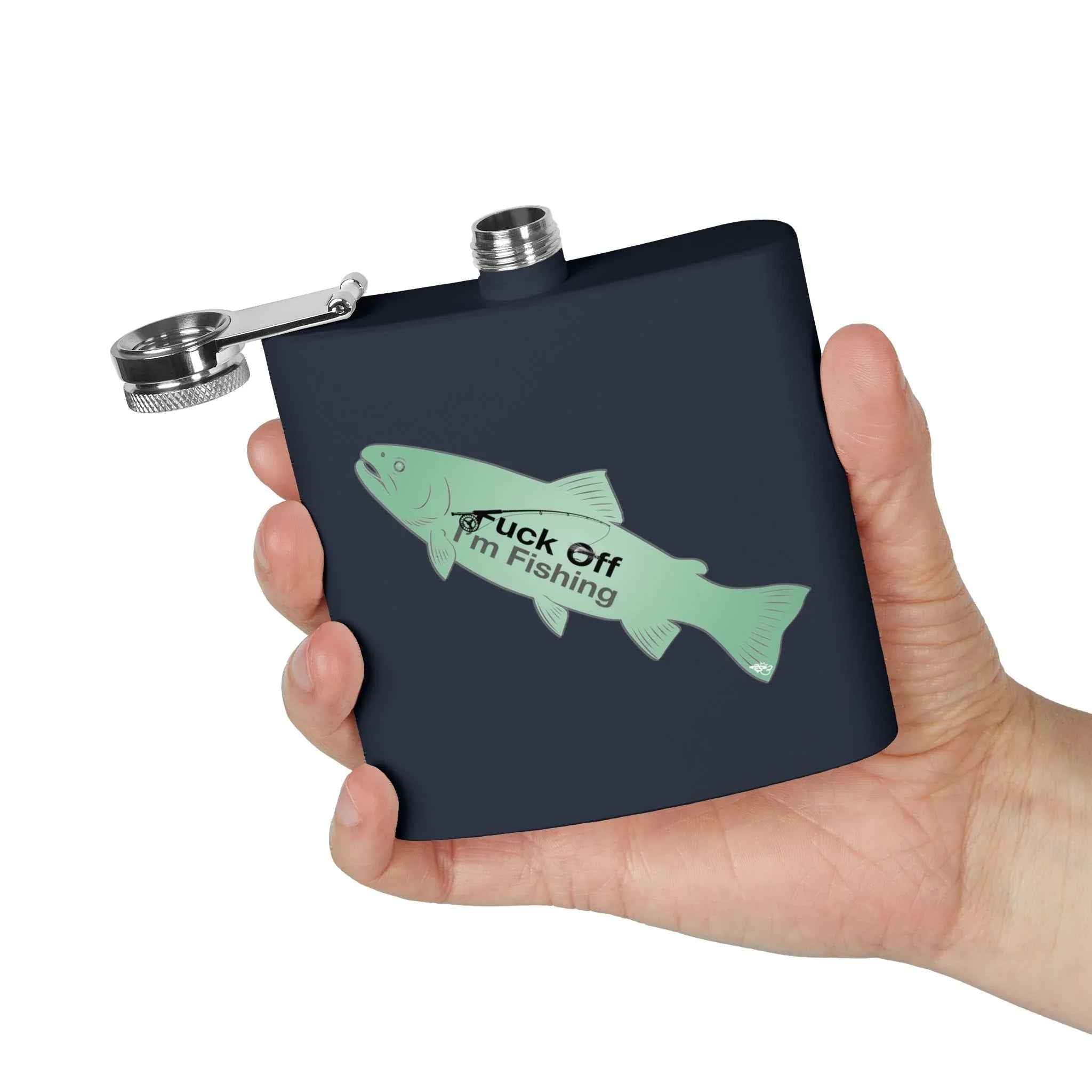 Fuck Off I'm Fishing Flask 6oz - Snarky Trout Fishing Flask - Funny Angler Gift