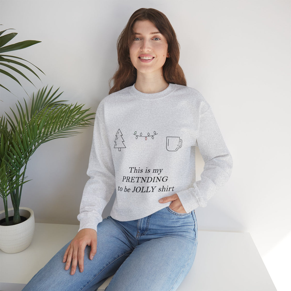 Pretending to Be Jolly Christmas Crewneck Sweatshirt | Funny Sarcastic Holiday Sweatshirt