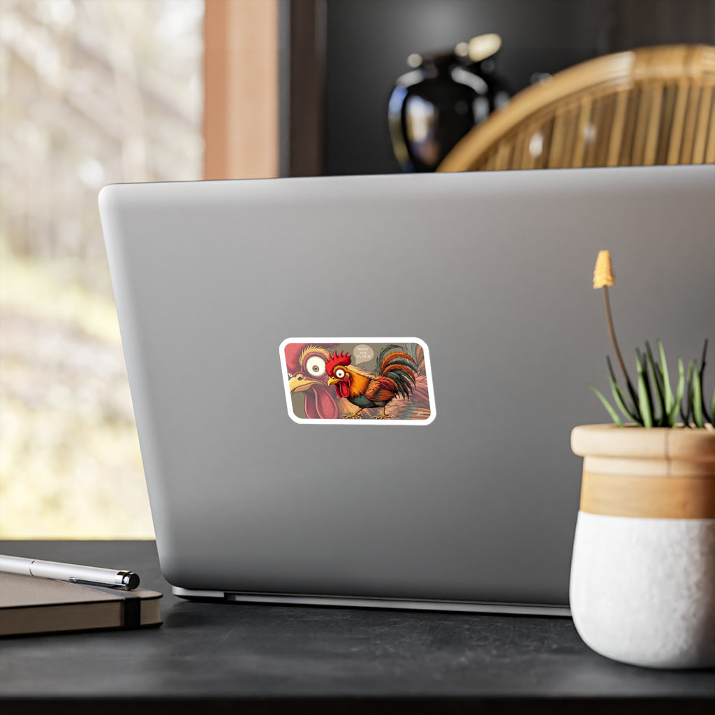 What The Flock Decal - Shocked Rooster Funny Quote Kiss Cut Vinyl Sticker
