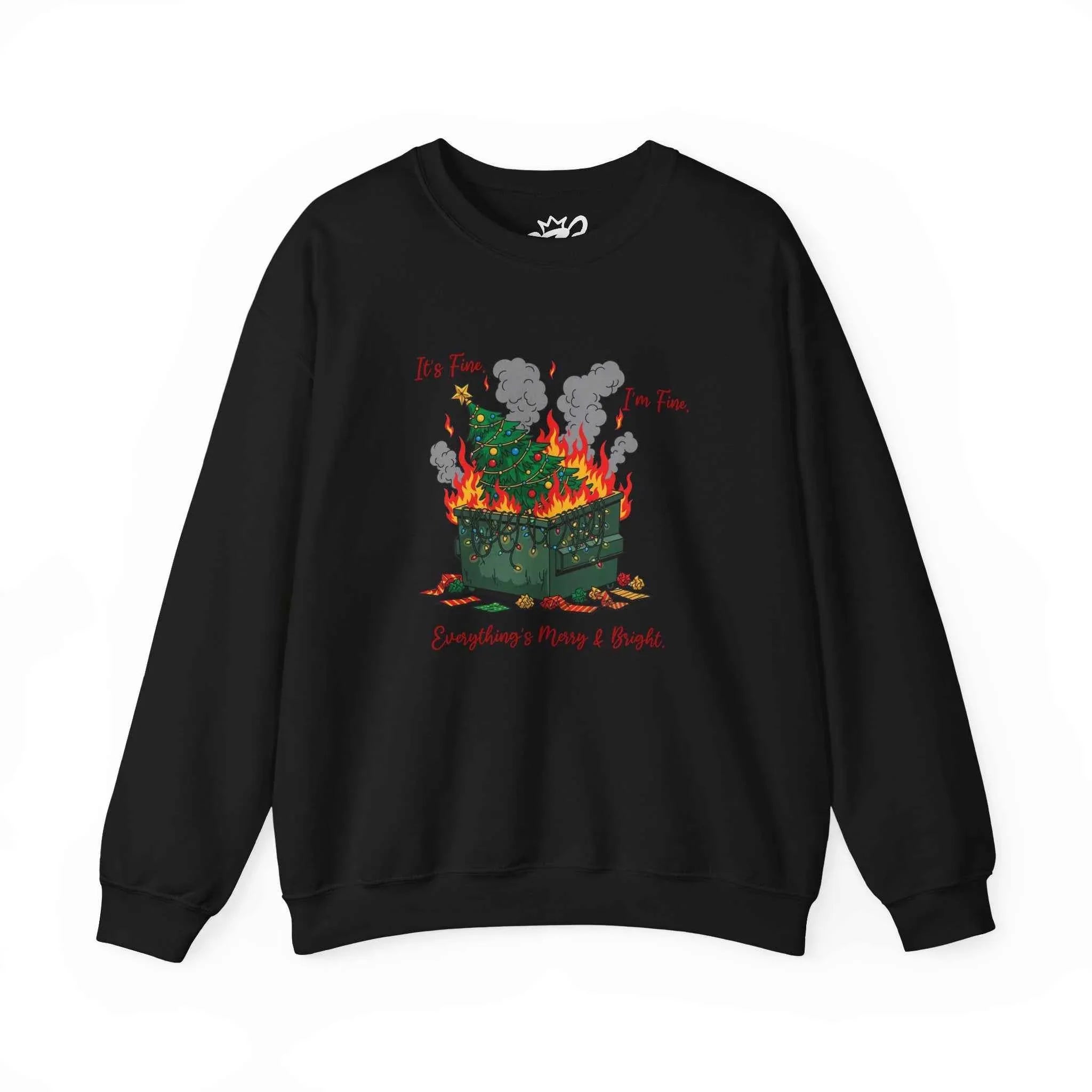 It’s Fine. I’m Fine. Everything’s Merry & Bright - Dumpster Fire Christmas Sweatshirt - 2SB Snark Shop