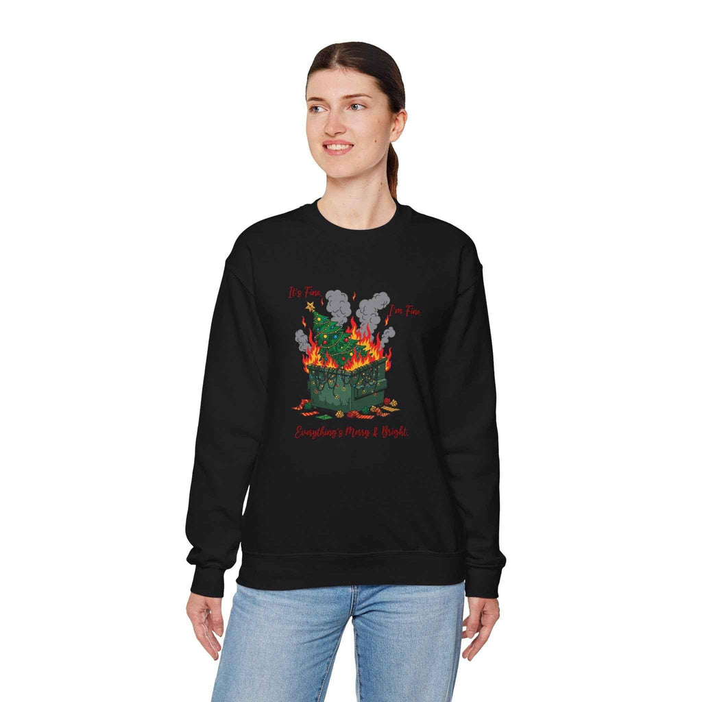 It’s Fine. I’m Fine. Everything’s Merry & Bright - Dumpster Fire Christmas Sweatshirt - 2SB Snark Shop