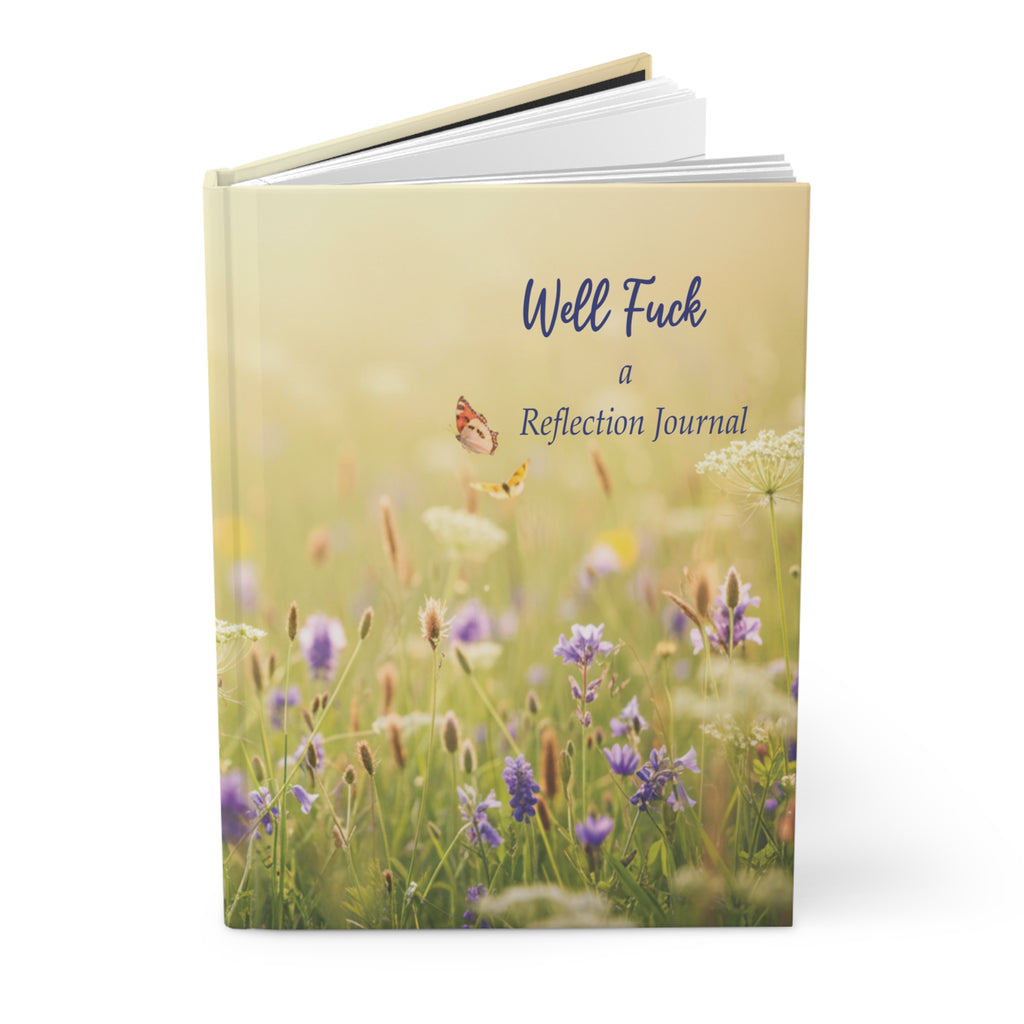 Well Fuck: A Reflection Journal for Life’s Little Disasters