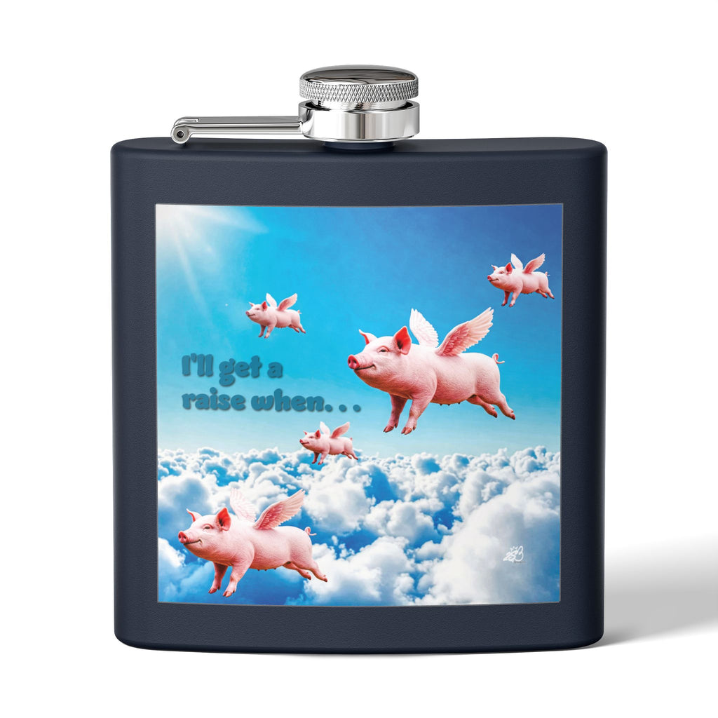 "I’ll Get a Raise When Pigs Fly" Flask – Stainless Steel Liquid Therapy with Flying Pig Delusion Support Funny gift for Coworkers, Friends and Loved Ones