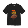 Don't Pet the Fluffy Cows T-Shirt – Funny Bison Tee