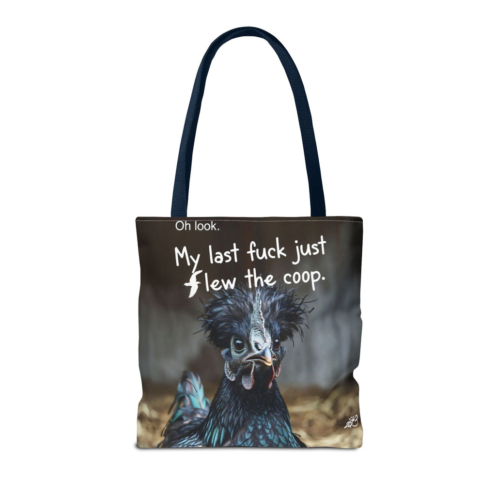 Oh Look My Last Fuck Just Flew The Coop Tote Bag (AOP)