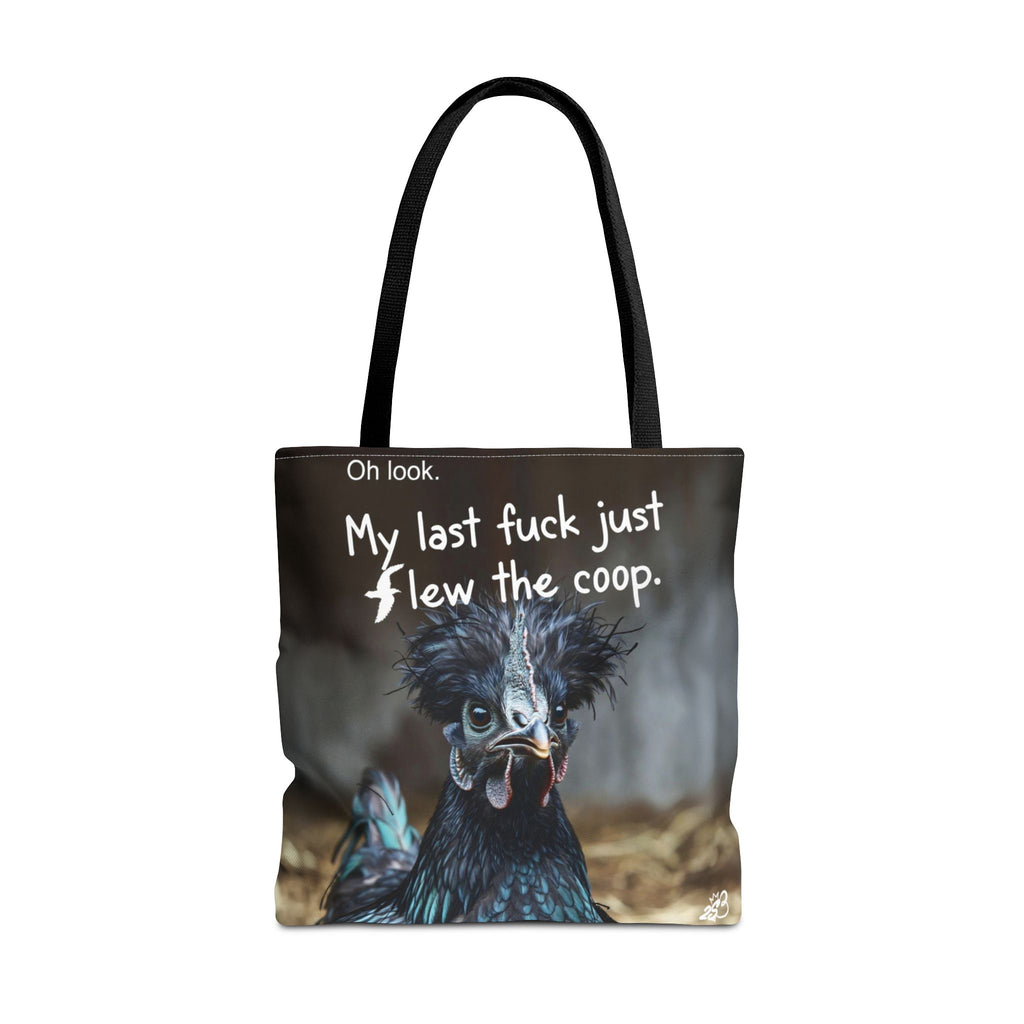 Oh Look. My Last Fuck Just Flew The Coop Tote Bag