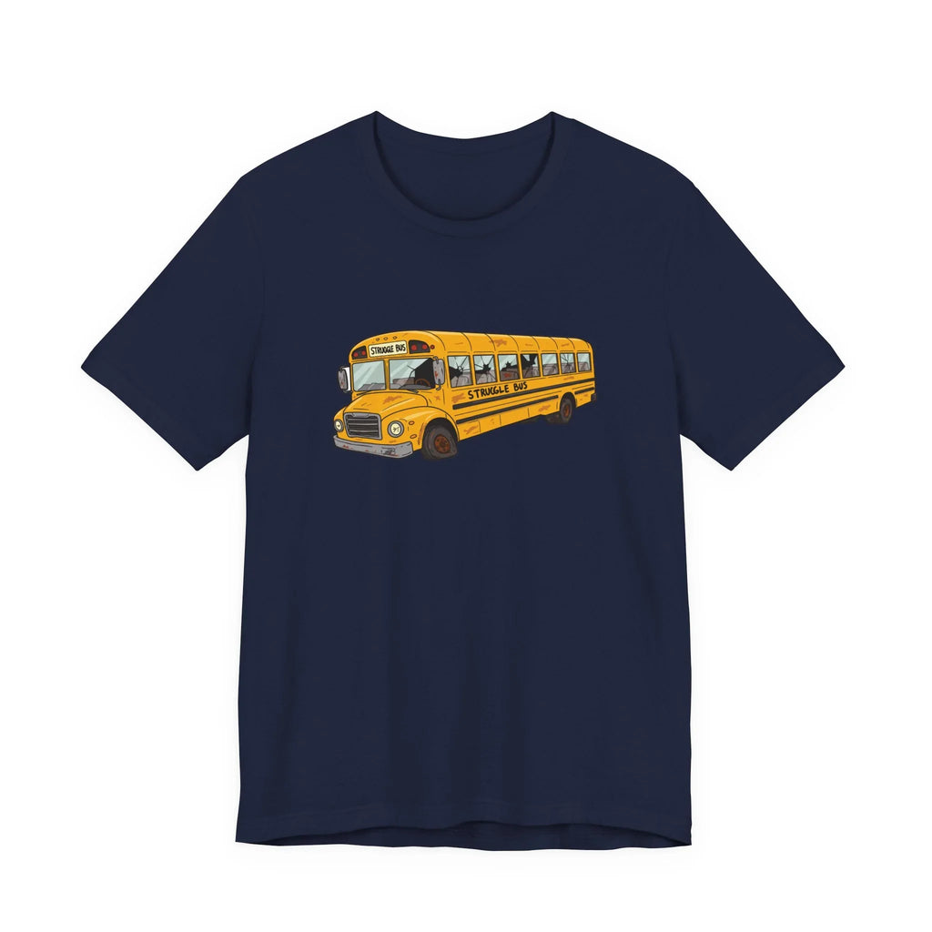 The Struggle Bus T-Shirt – All Aboard! For days when you can't even - 2SB Snark Shop