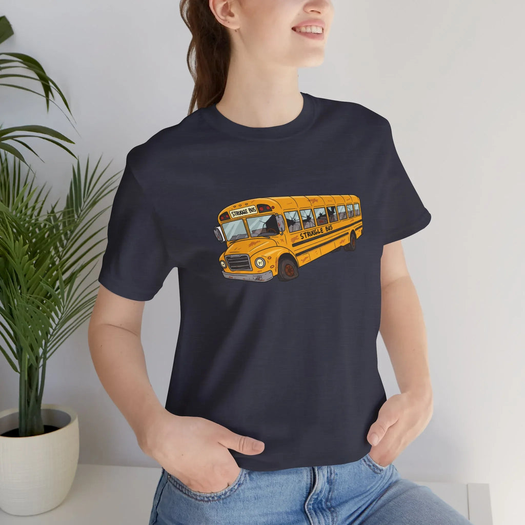 The Struggle Bus T-Shirt – All Aboard! For days when you can't even - 2SB Snark Shop