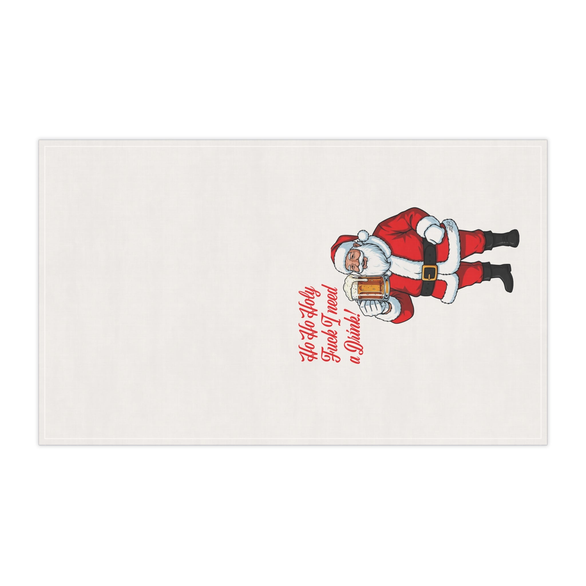"Ho Ho Holy Fuck, I Need a Drink!" – Santa's Dish-Drying Therapy Tea Towel (Because Even Kris Kringle Is One Spill Away From a Meltdown)