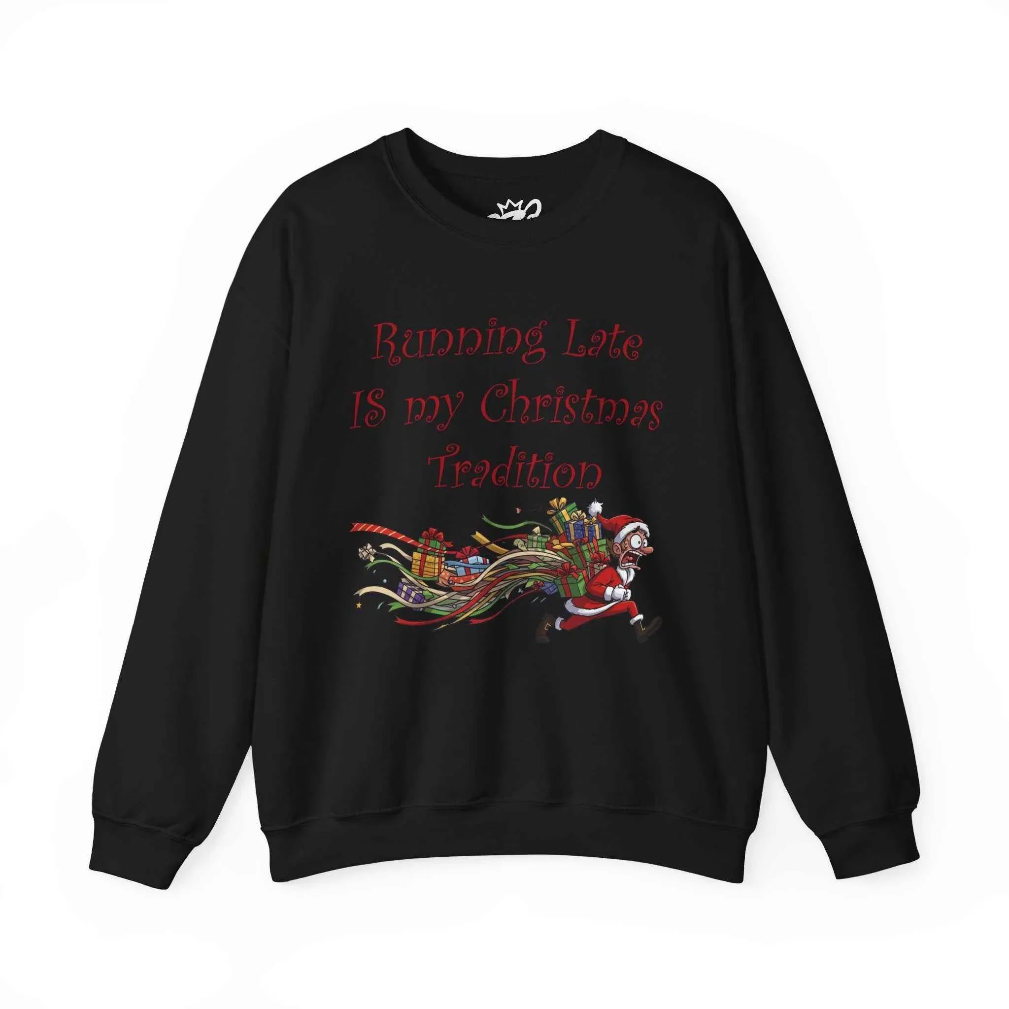 Running Late Christmas Sweatshirt - Official Holiday Hot Mess Tradition - 2SB Snark Shop