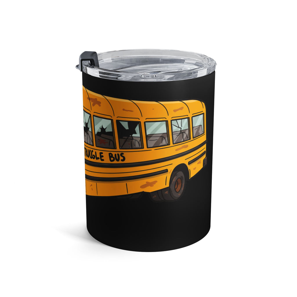 Struggle Bus 10oz Stainless Steel Tumbler – For Hot Coffee, Cold Drinks, and not having it together/ Funny gifts for Friends and Family