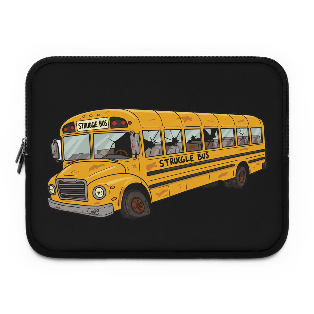 Struggle Bus Laptop/iPad/Kindle Sleeve – Protect Your Tech While You Fall Apart-Funny gift for Students, teachers, coworkers and friends