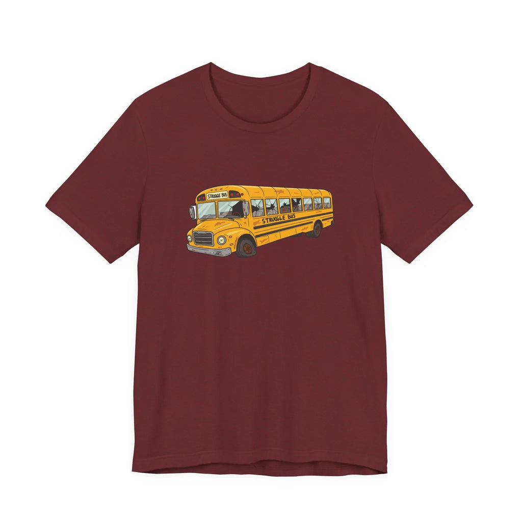 The Struggle Bus T-Shirt – All Aboard! For days when you can't even - 2SB Snark Shop