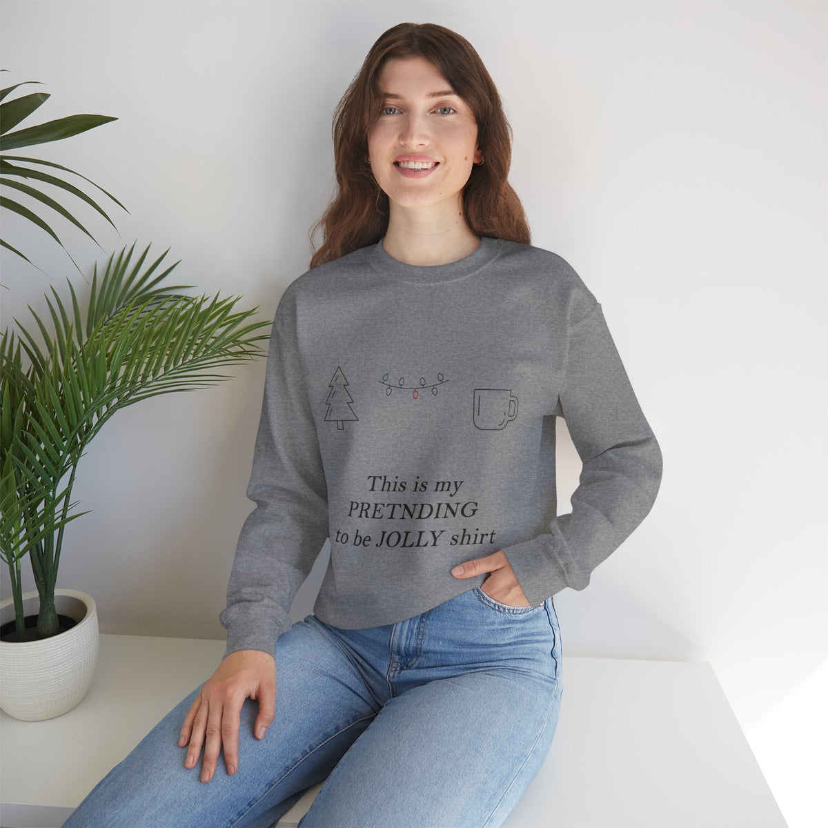 Pretending to Be Jolly Christmas Crewneck Sweatshirt | Funny Sarcastic Holiday Sweatshirt