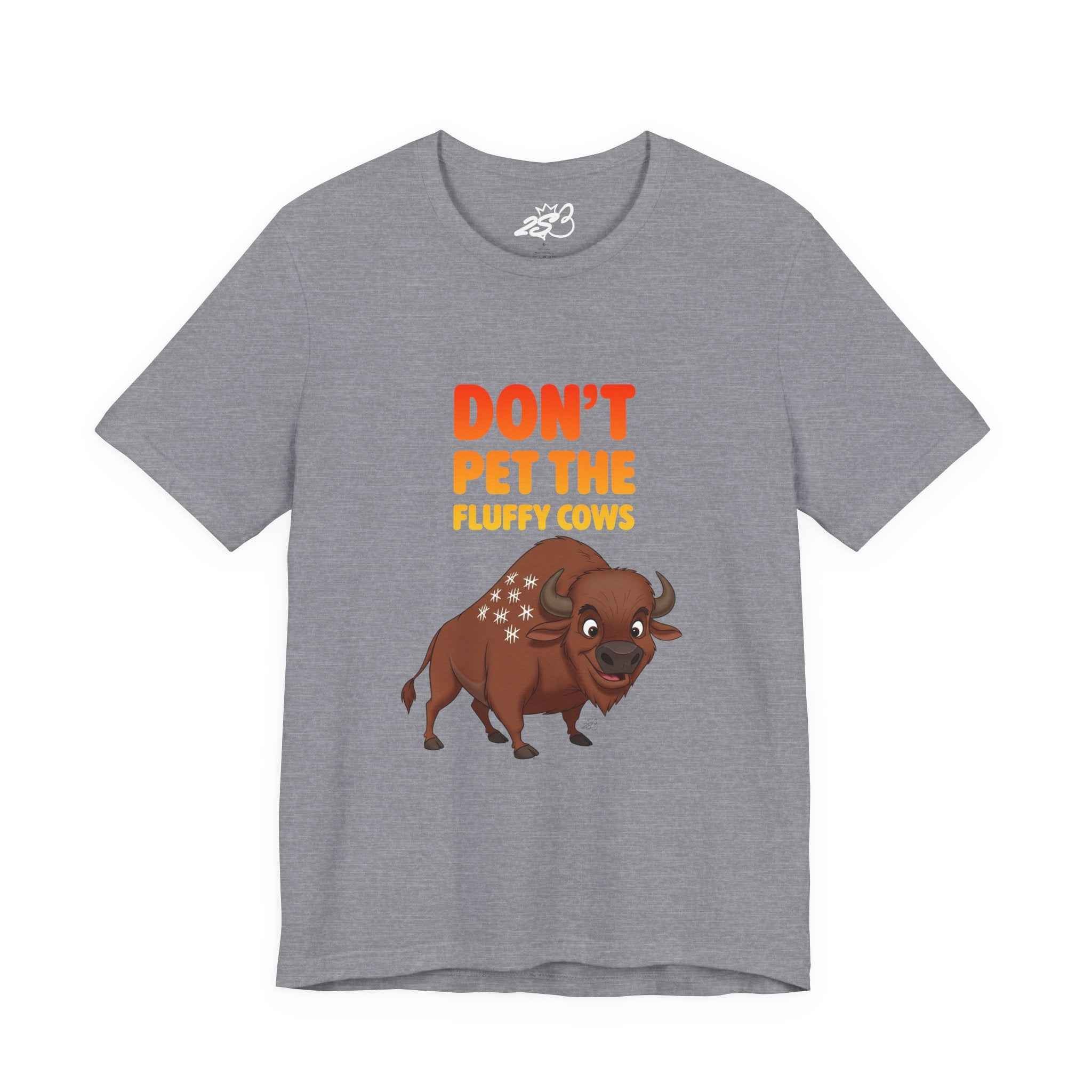 Don't Pet the Fluffy Cows T-Shirt – Funny Bison Tee