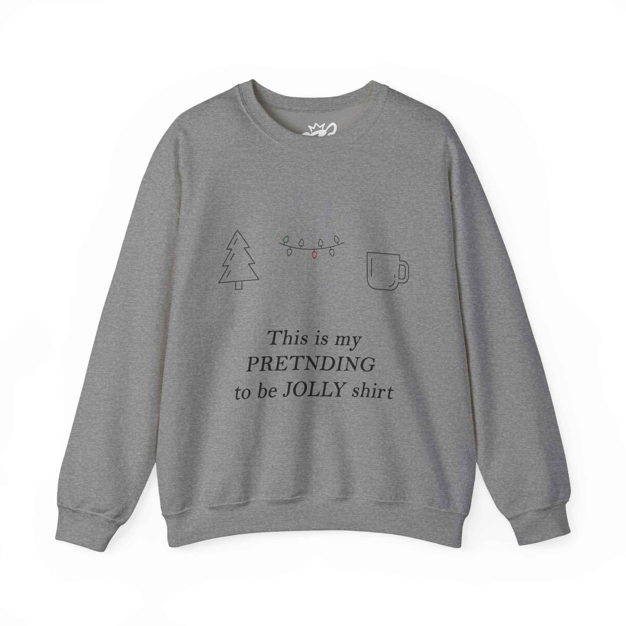 This Is My Pretending To Be Jolly Funny Christmas Sweatshirt - Minimalist Holiday Sweater - 2SB Snark Shop