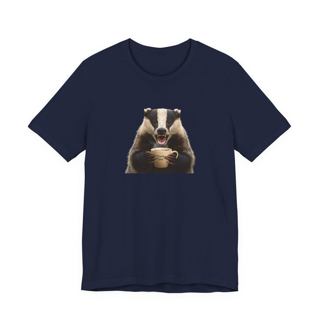 Angry Badger “Fuck Off” T-Shirt – Because Words Are Hard Before Caffeine- Unisex Short Sleeve T-Shirt, Gift for friends and loved ones
