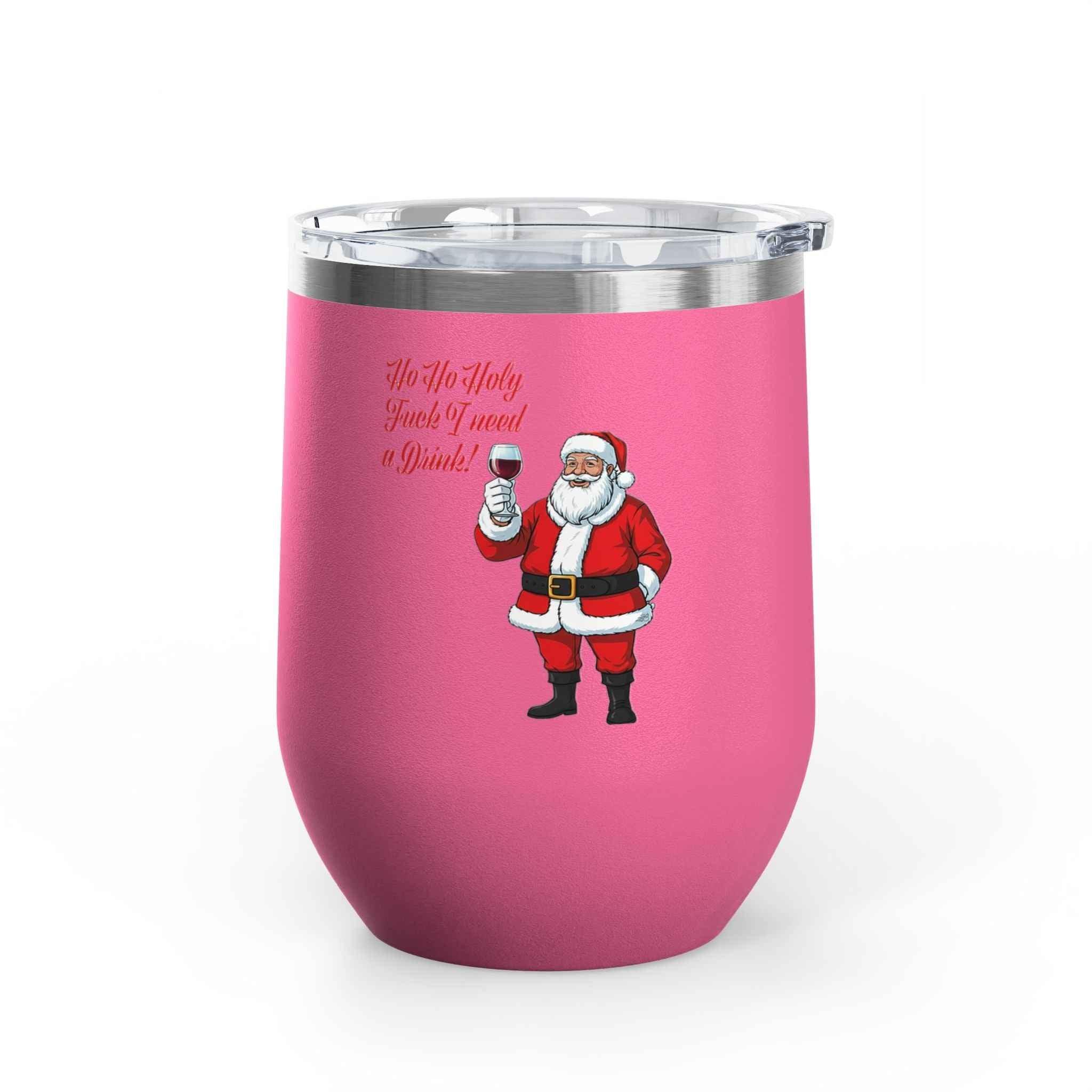 Funny Christmas Wine Tumbler — “Ho Ho Holy Fuck, I Need a Drink!” Santa Holiday Drinkware - 2SB Snark Shop