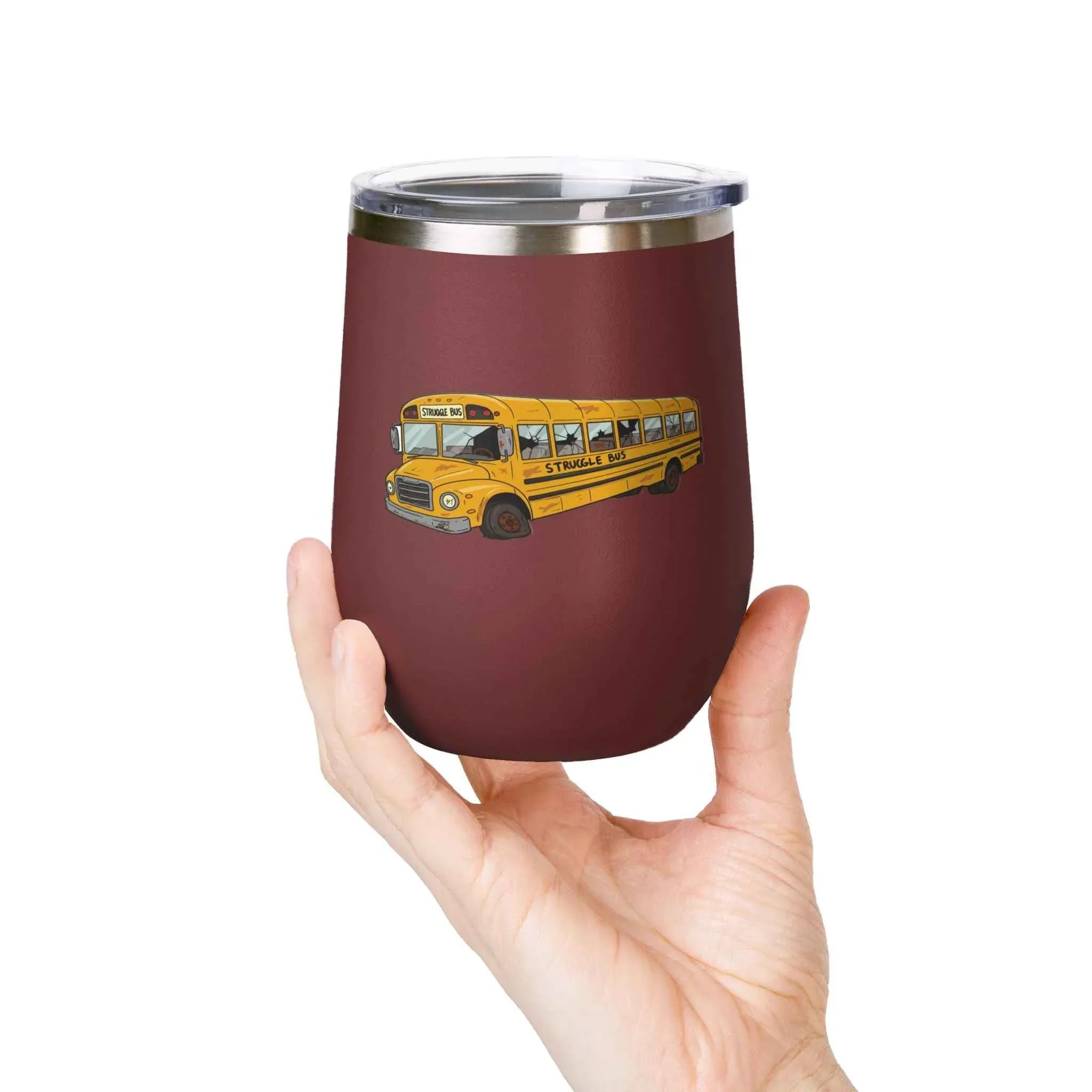 Struggle Bus Wine Tumbler – Because Some Days Call for Grapes, Not Grit/ Funny gift for Friends and family - 2SB Snark Shop