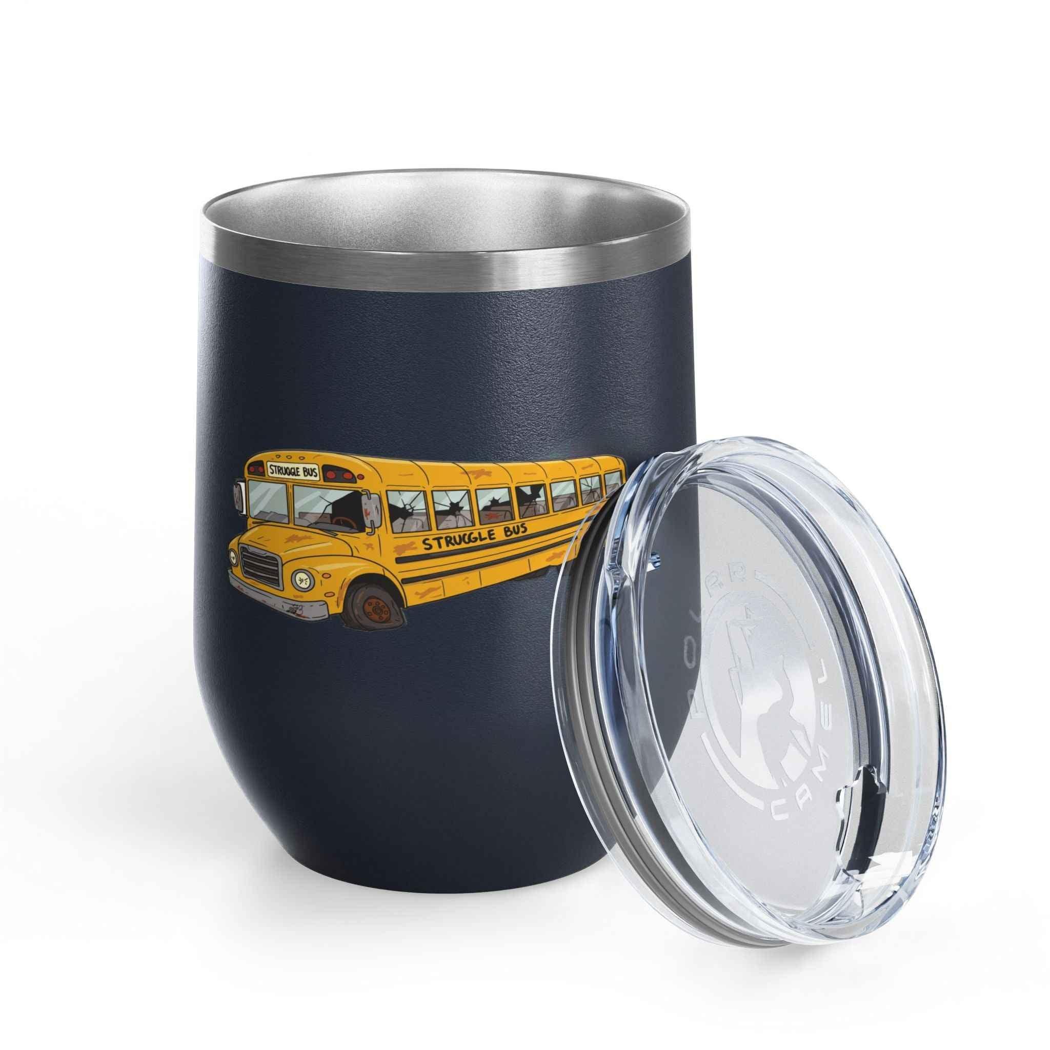 Struggle Bus Wine Tumbler – Because Some Days Call for Grapes, Not Grit/ Funny gift for Friends and family - 2SB Snark Shop
