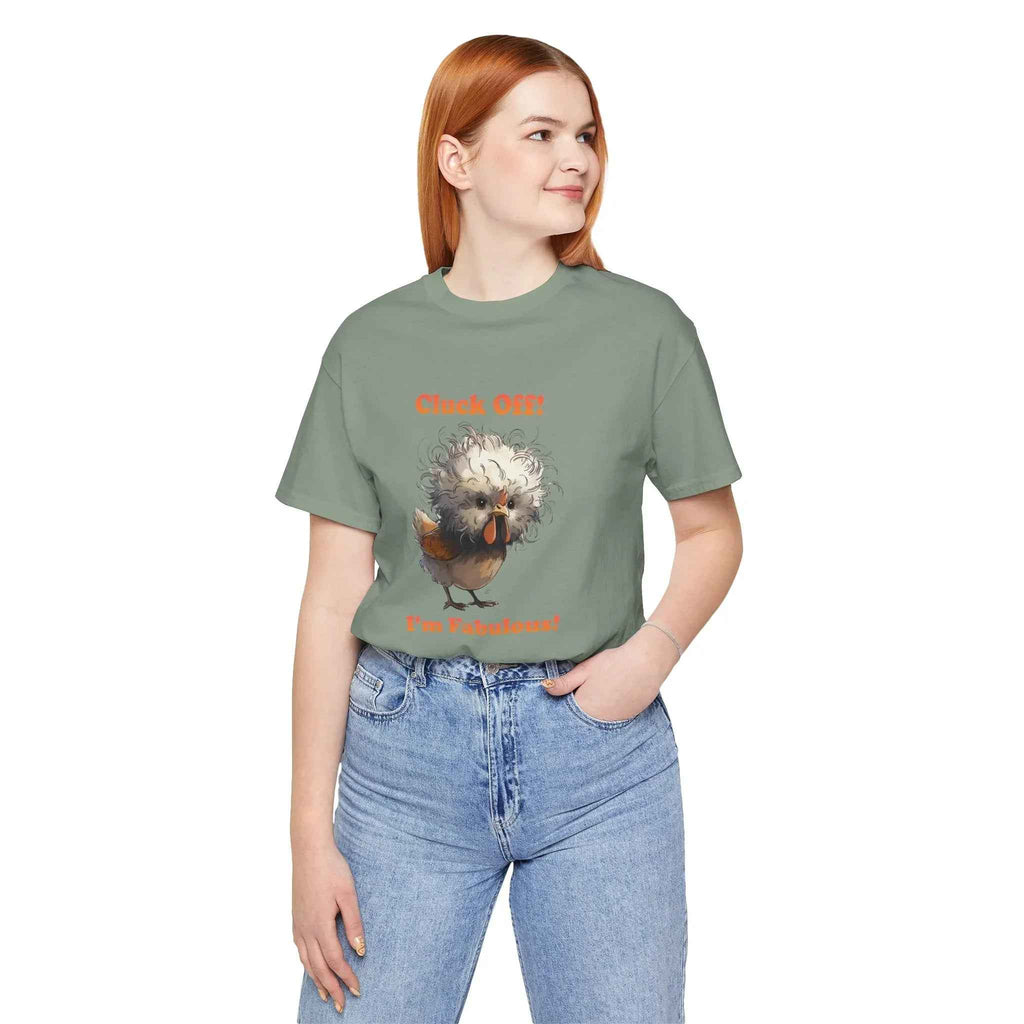 Cluck Off I'm Fabulous Funny Chicken T-Shirt | Sassy Silkie Chicken Tee