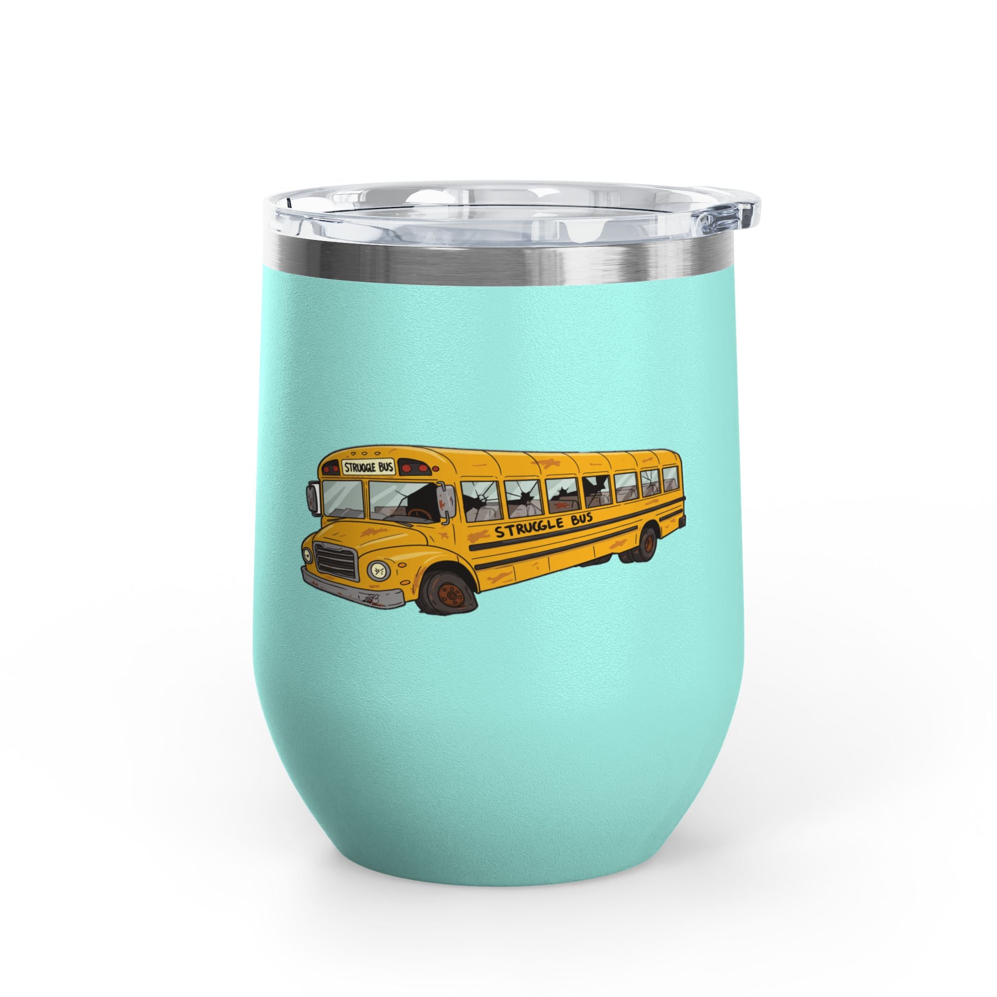 Struggle Bus Wine Tumbler – Because Some Days Call for Grapes, Not Grit/ Funny gift for Friends and family