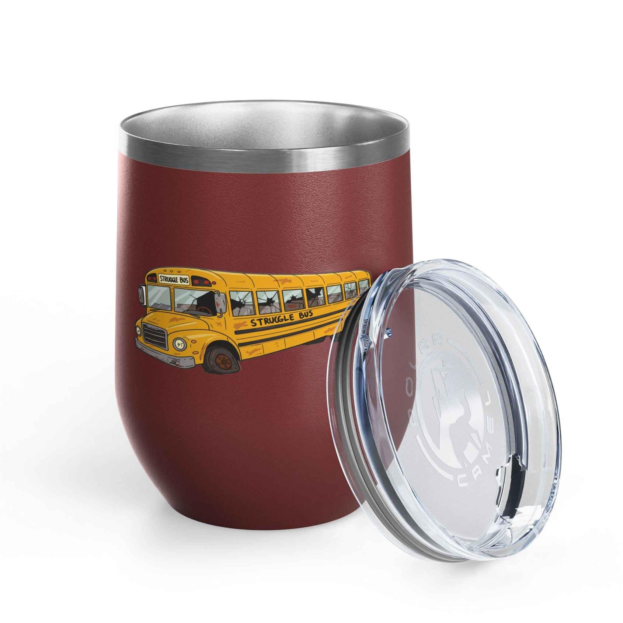 Struggle Bus Wine Tumbler – Because Some Days Call for Grapes, Not Grit/ Funny gift for Friends and family - 2SB Snark Shop