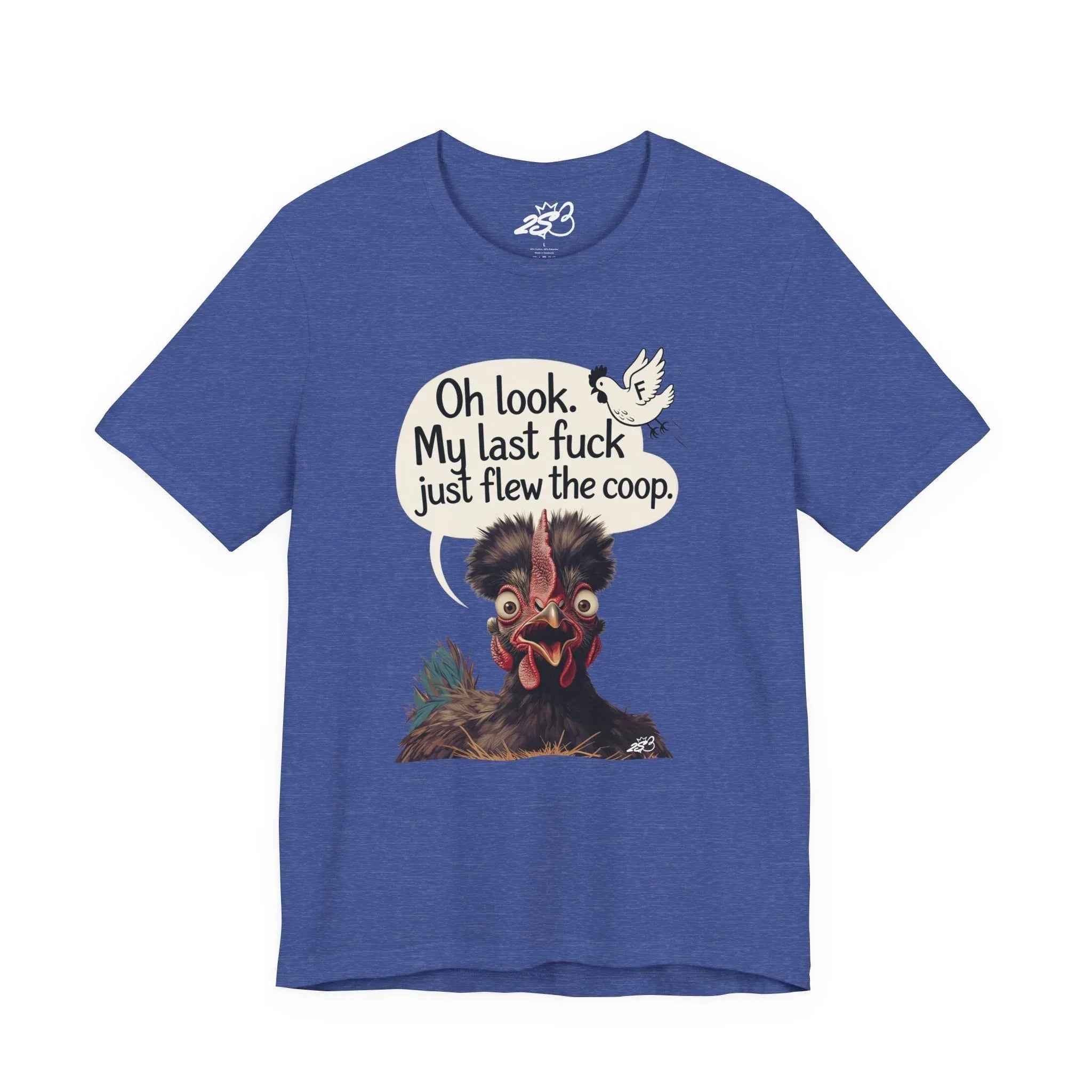 Oh Look My Last Fuck Just Flew The Coop Funny Chicken T-Shirt