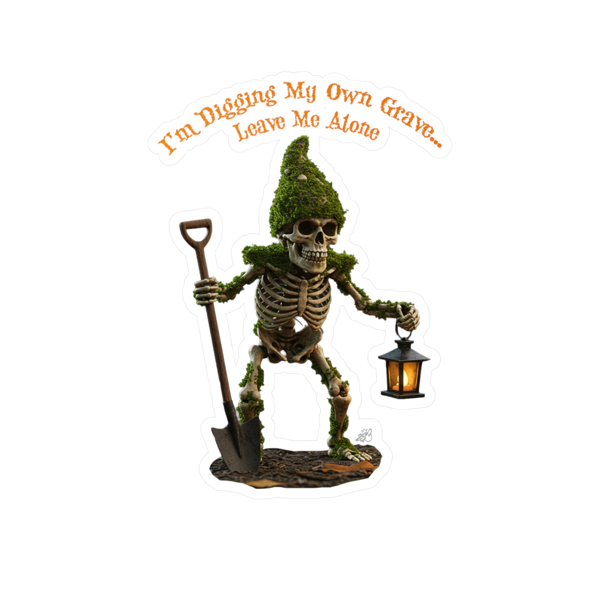 I'm Digging My Own Grave Leave Me Alone Skeleton Gnome Kiss-Cut Vinyl Decal