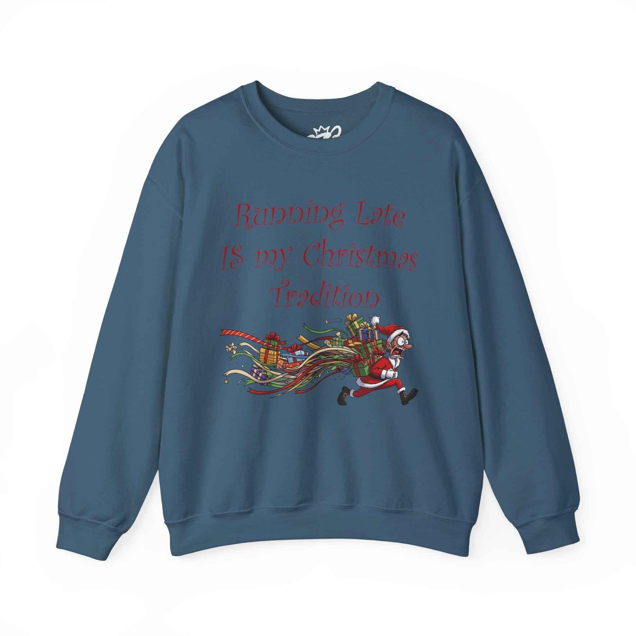 Running Late Christmas Sweatshirt - Official Holiday Hot Mess Tradition - 2SB Snark Shop