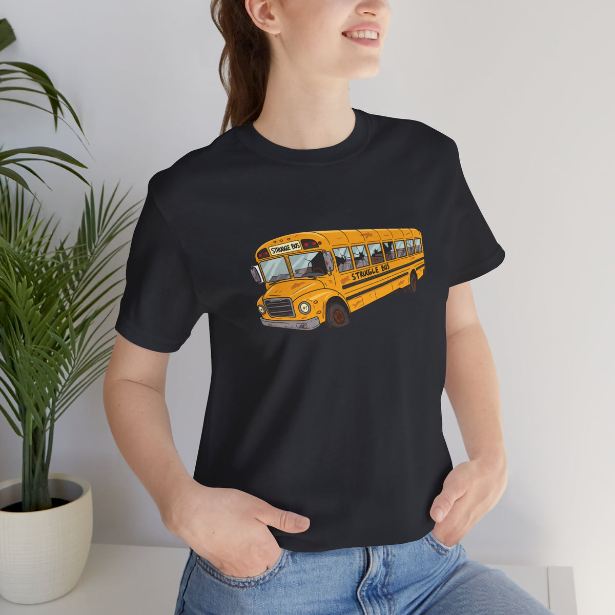 Struggle Bus Unisex T-Shirt | Funny Sarcastic Life Humor Tee