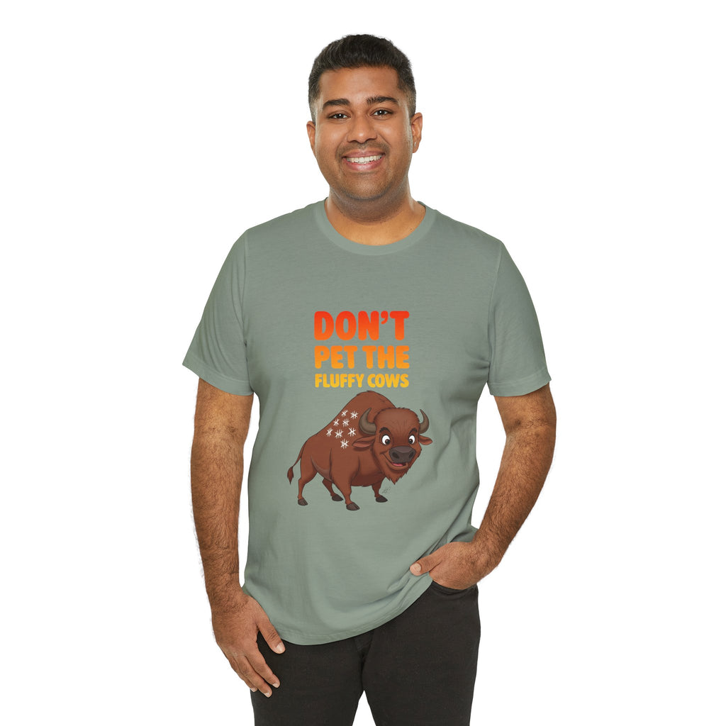 Don't Pet the Fluffy Cows T-Shirt – Funny Bison Tee