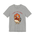 I Came. I Saw. I Judged. T-Shirt