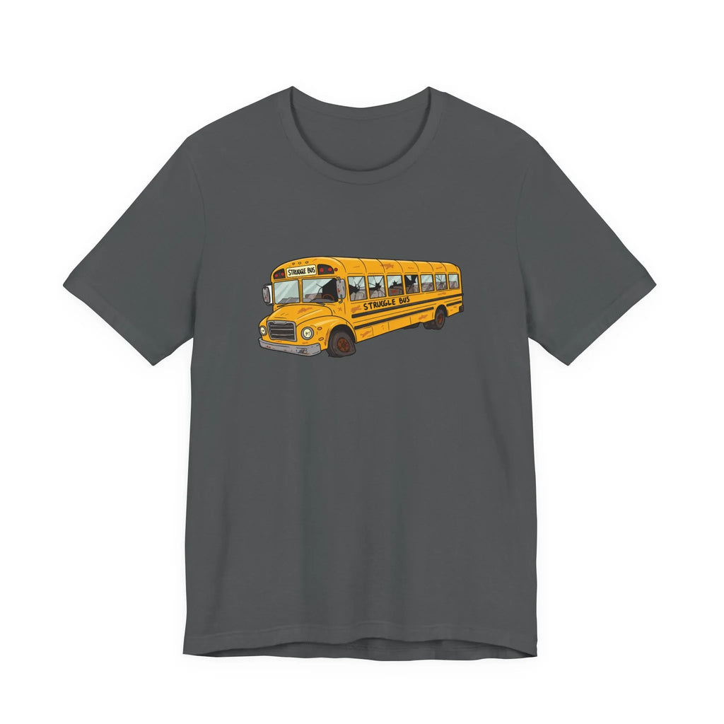 The Struggle Bus T-Shirt – All Aboard! For days when you can't even - 2SB Snark Shop