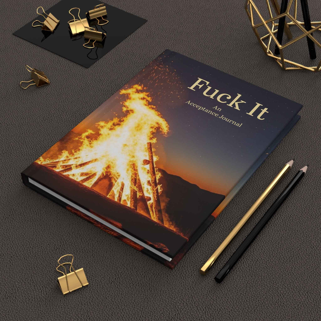 Fuck It – A Radical Acceptance Journal for Letting Go, Finding Calm, and Surviving Life - 2SB Snark Shop